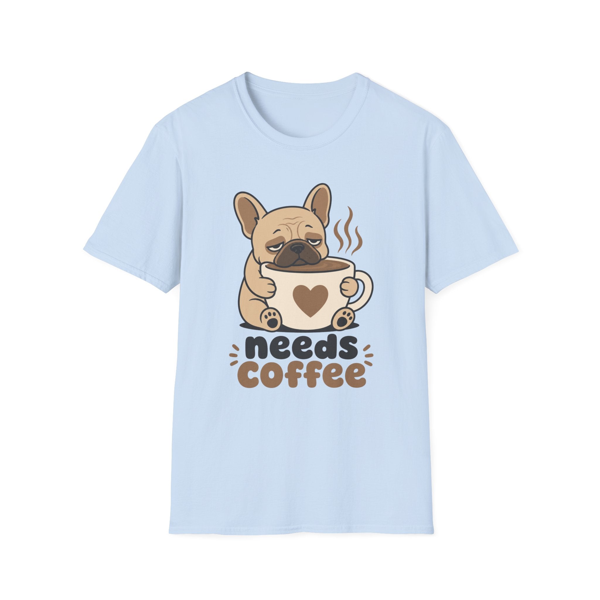 Frenchie Needs Coffee T-Shirt