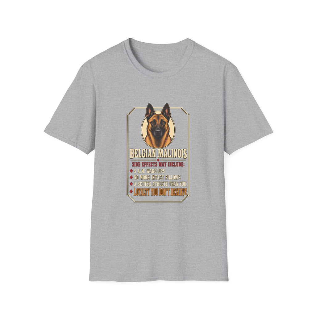 Malinois Side Effects T-Shirt
