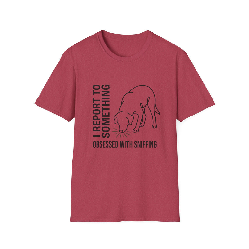 I Report to Something T-Shirt