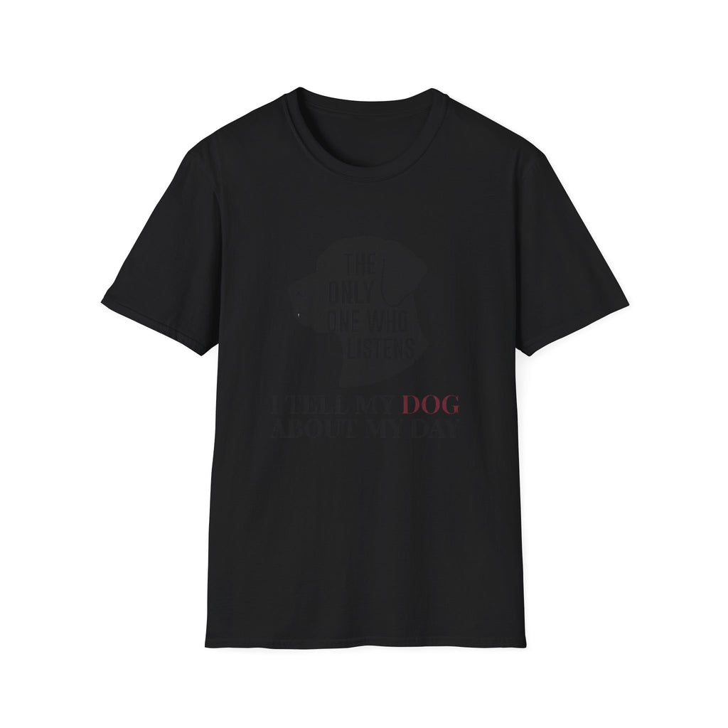 The Only One Who Listens T-Shirt