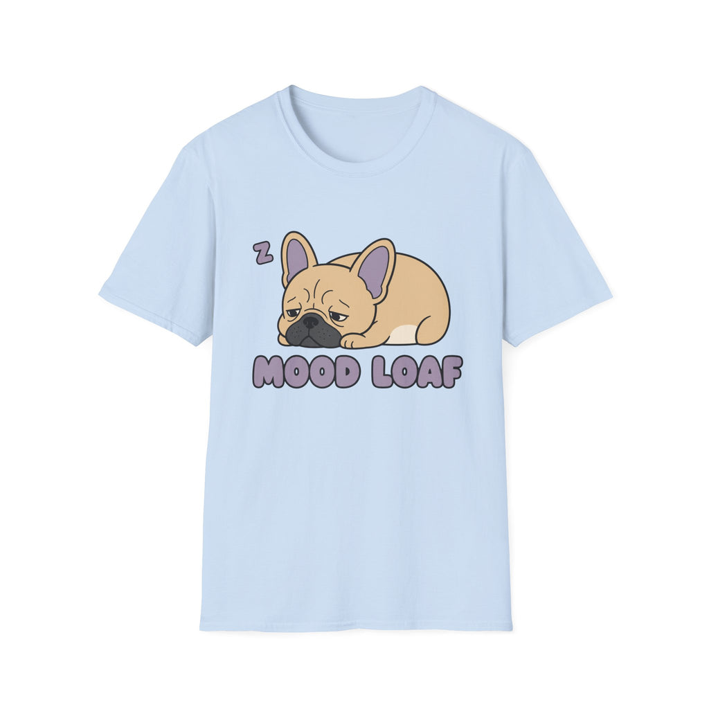 Frenchie Mood Loaf T-Shirt