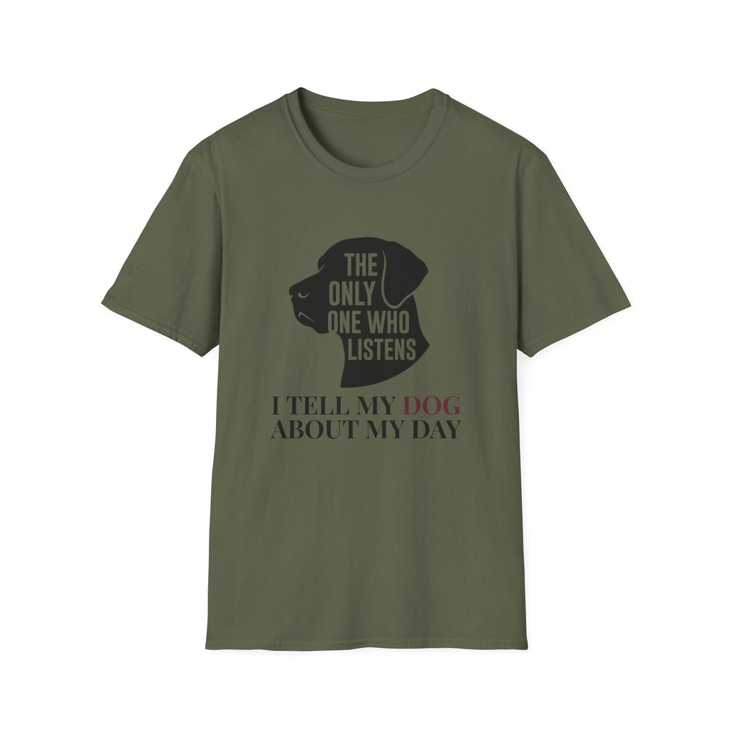 The Only One Who Listens T-Shirt