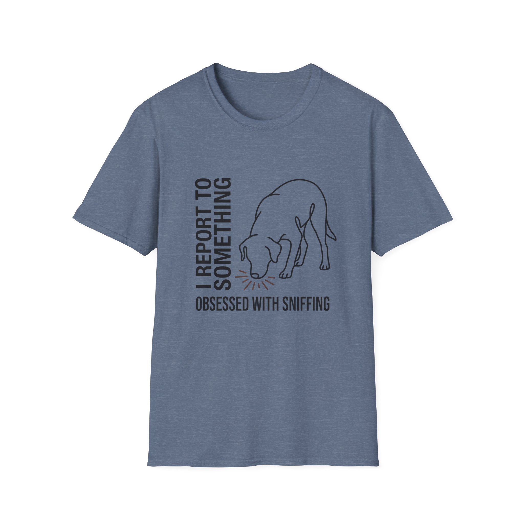 I Report to Something T-Shirt