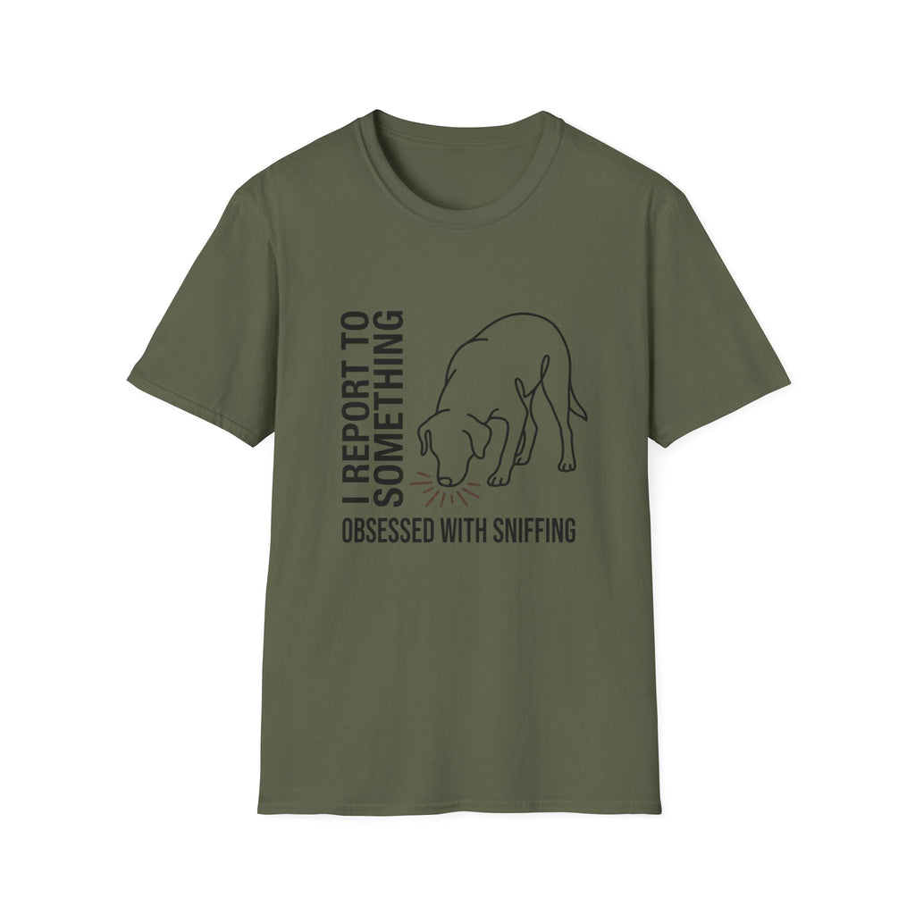 I Report to Something T-Shirt