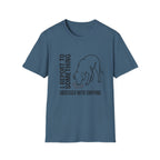 I Report to Something T-Shirt