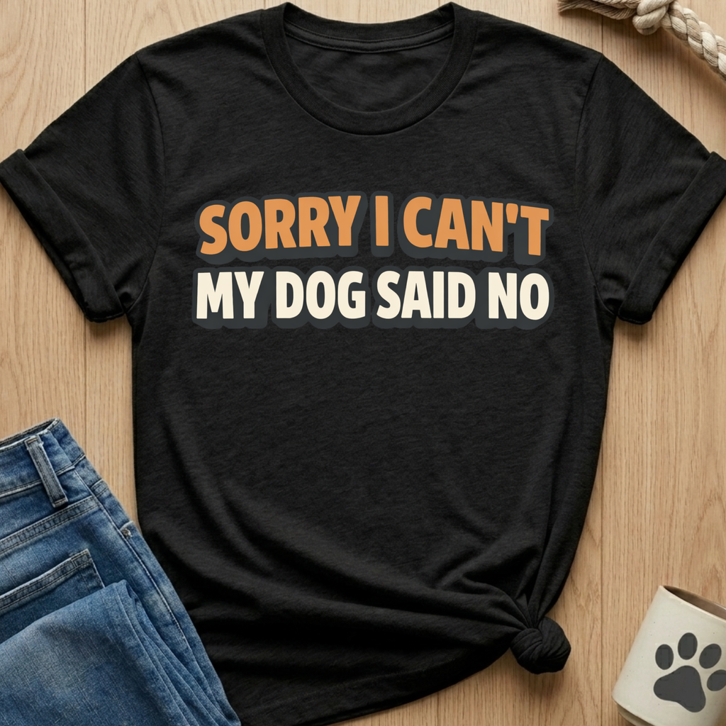 Dog Said No T-Shirt
