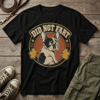Frenchie Did Not Fart T-Shirt