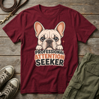 Frenchie Pro Attention Seeker T-Shirt