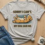 Sorry I Can't T-Shirt
