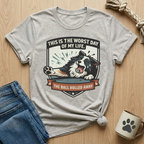 Worst Day of my Life T-Shirt