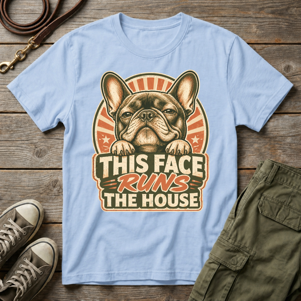 Frenchie Runs The House T-Shirt