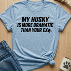 Husky More Dramatic T-Shirt