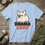 Frenchie Drama Loaf T-Shirt