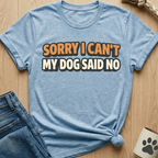 Dog Said No T-Shirt