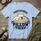Frenchie Pillow Thief Pro T-Shirt