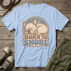 Frenchie Born To Snore T-Shirt