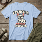 Involved Frenchie T-Shirt