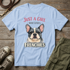 Girl Loves Frenchies T-Shirt