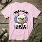 Frenchie Mean Mug Soft Heart T-Shirt