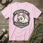Frenchie Side-Eye Club T-Shirt