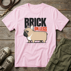 Frenchie Brick On Legs T-Shirt