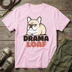 Frenchie Drama Loaf T-Shirt