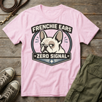 Frenchie Ears 0 Signal T-Shirt