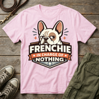 Frenchie Not In Charge T-Shirt