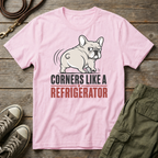 Frenchie Corners LIke A Fridge T-Shirt