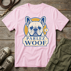 Frenchie Parlez Woof T-Shirt