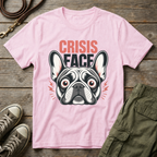Frenchie Crisis Face T-Shirt