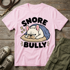 Frenchie Snore Bully T-Shirt