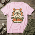 Frenchie Big Mood T-Shirt