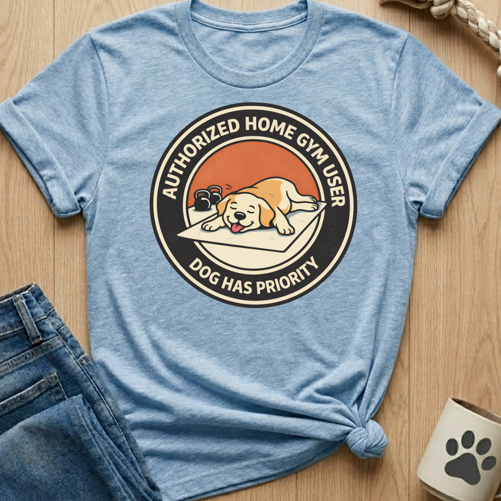 Authorized Home Gym User T-Shirt