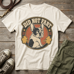 Frenchie Did Not Fart T-Shirt