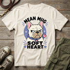 Frenchie Mean Mug Soft Heart T-Shirt