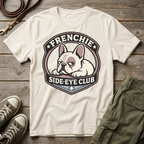 Frenchie Side-Eye Club T-Shirt
