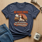 He Sighs Once T-Shirt