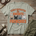 Distracted By Frenchies T-Shirt