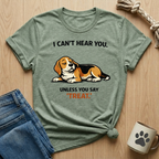I Can't Hear You T-Shirt