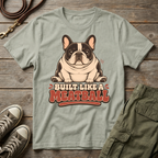 Frenchie Built Like A Meatball T-Shirt