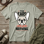 Frenchie Hear Nothing T-Shirt