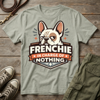 Frenchie Not In Charge T-Shirt