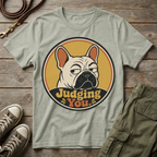 Frenchie Judging You T-Shirt