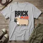 Frenchie Brick On Legs T-Shirt