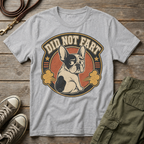 Frenchie Did Not Fart T-Shirt