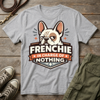 Frenchie Not In Charge T-Shirt