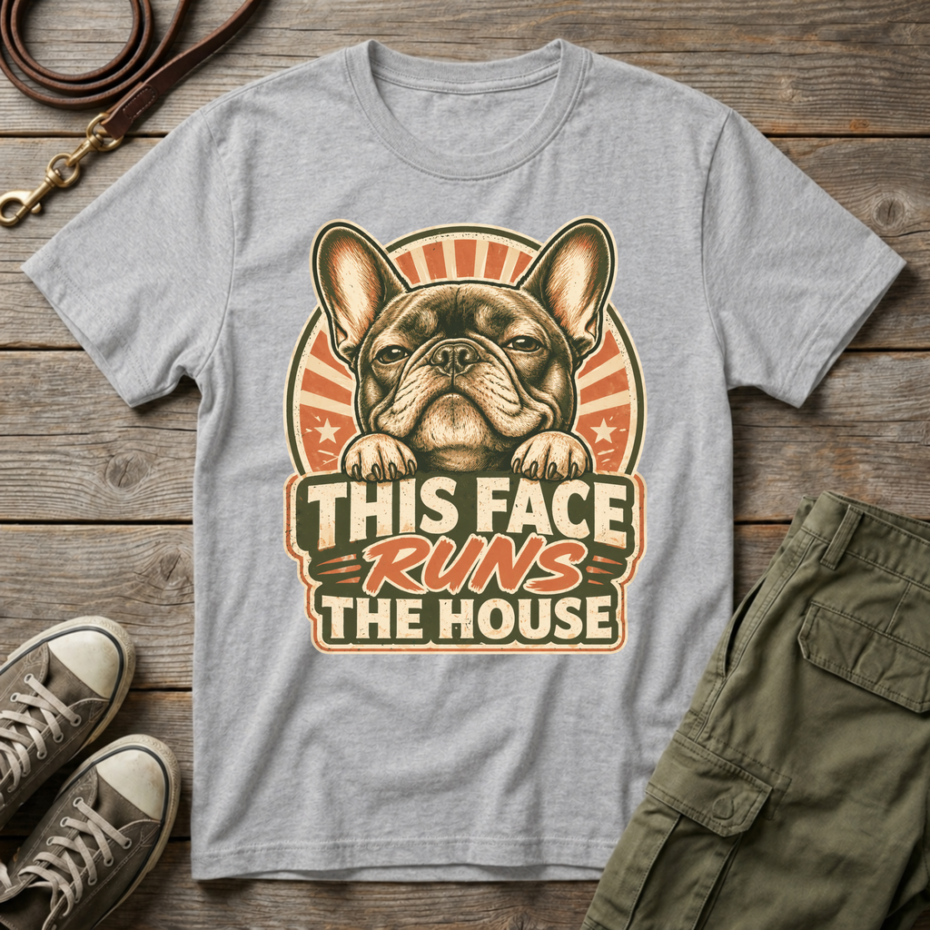 Frenchie Runs The House T-Shirt