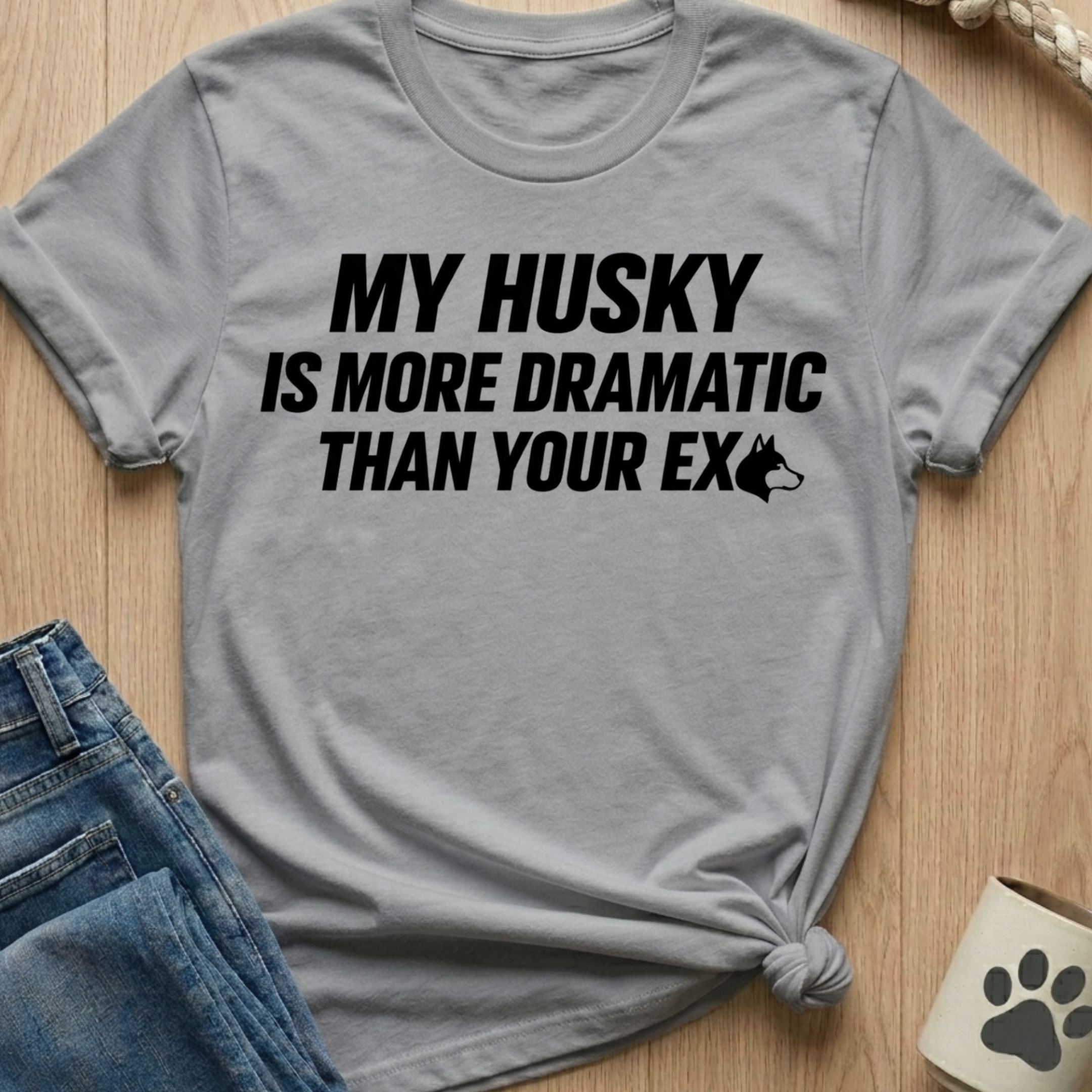 Husky More Dramatic T-Shirt