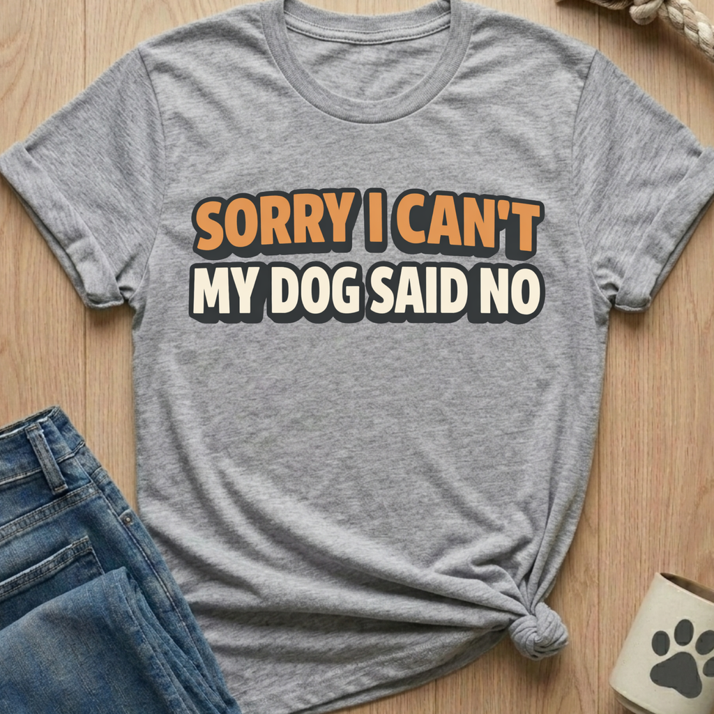 Dog Said No T-Shirt